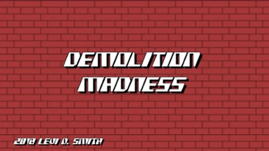 Demolition Madness Image