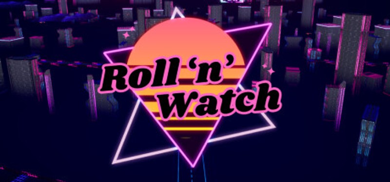 Roll 'n' Watch Game Cover