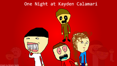 One Night at Kayden Calamari Image