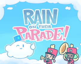 Rain on Their Parade! Image