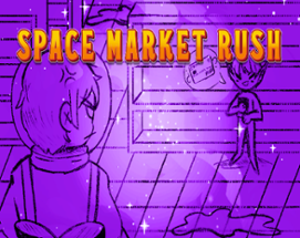 Space Market Rush Image