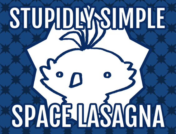 Stupidly Simple Space Lasagna Game Cover