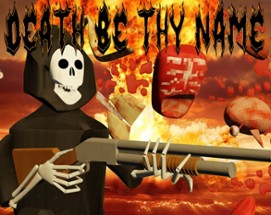 Death Be Thy Name Image