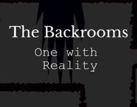 The Backrooms: One with Reality Image