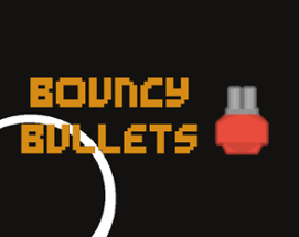 Bouncy Bullets Image