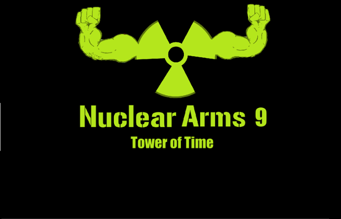 Nuclear Arms 9: Tower of Time Game Cover