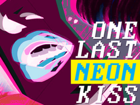 ONE LAST NEON KISS Image