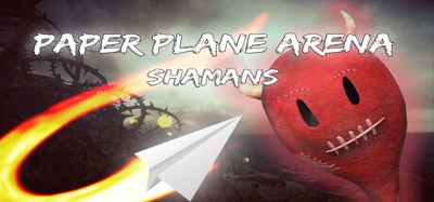 Paper Plane Arena - Shamans Image