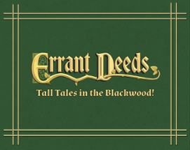 Errant Deeds: Tall Tales in the Blackwood! Image