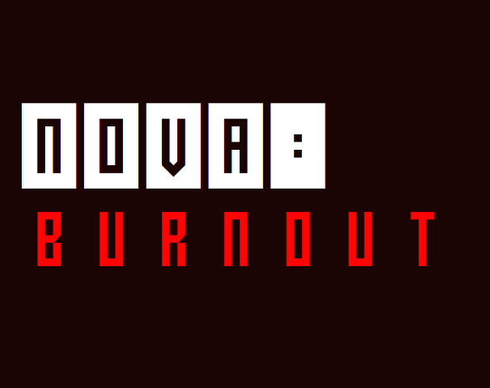 NOVA: BURNOUT Game Cover