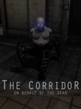 The Corridor: On Behalf Of The Dead Image