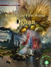 Blood of the First World: Oghan [Pathfinder 1e] Image