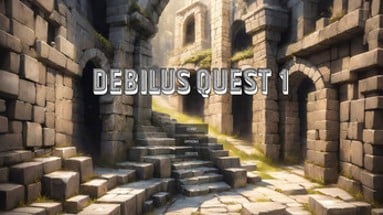 Debilus Quest 1 02/2024 Image