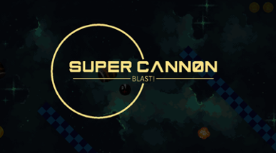 Super Cannon blast! Image