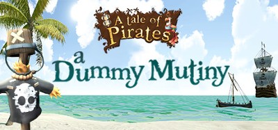 A Tale of Pirates: a Dummy Mutiny Image