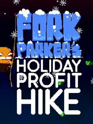 Fork Parker's Holiday Profit Hike Game Cover