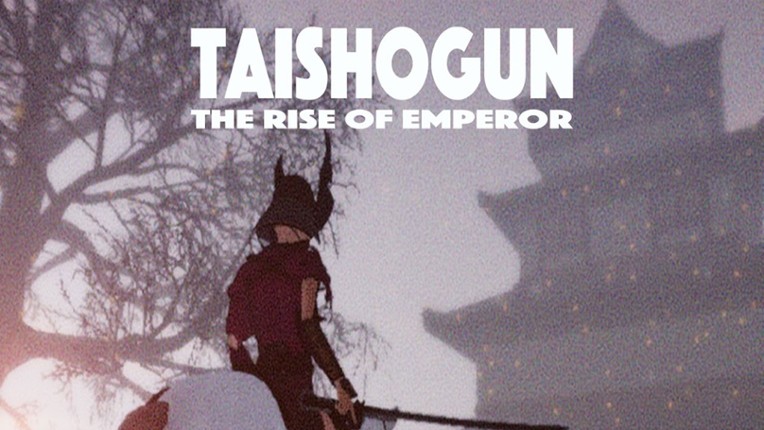 Taishogun: The Rise of Emperor Game Cover