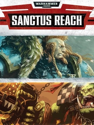 Warhammer 40,000: Sanctus Reach Game Cover