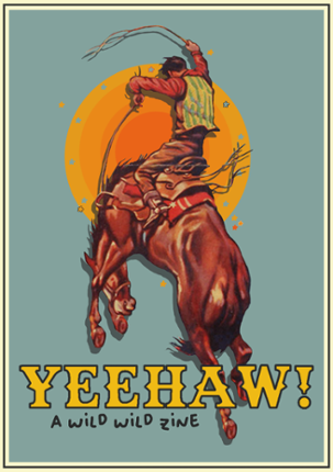 Yeehaw! A Wild Wild Zine Game Cover
