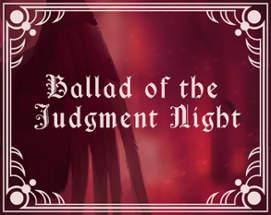 Ballad of the Judgment Night Image