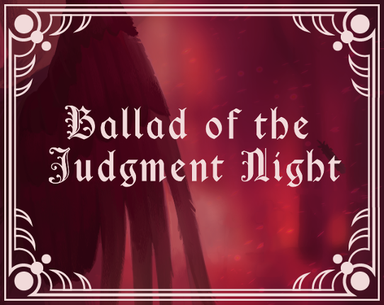 Ballad of the Judgment Night Game Cover