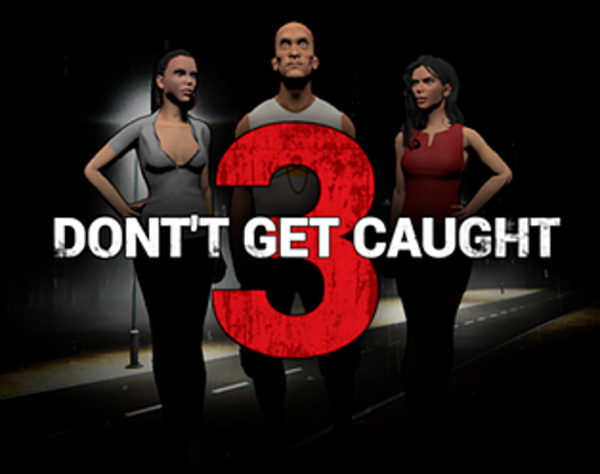 Don't Get Caught 3 Game Cover