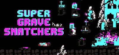 Super Grave Snatchers Image