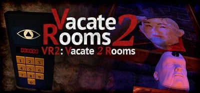 VR2: Vacate 2 Rooms Image