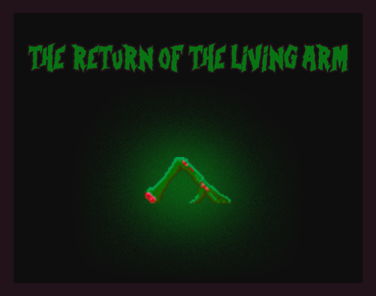 The Return of the Living Arm Game Cover