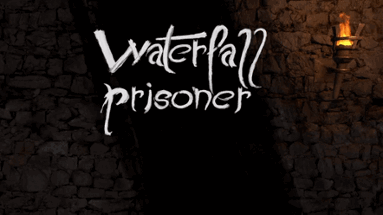 Waterfall Prisoner Image