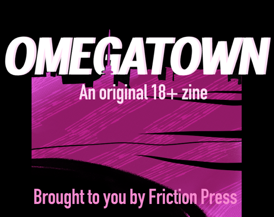 Omegatown: An Original 18+ Zine Game Cover