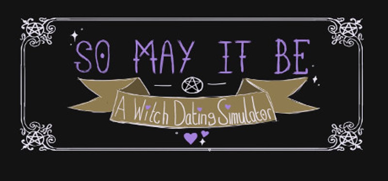 So May It Be: A Witch Dating Simulator Game Cover