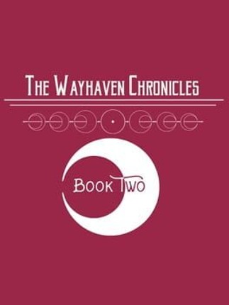 Wayhaven Chronicles: Book Two Game Cover