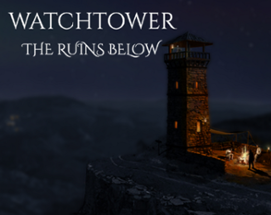 Watchtower - The Ruins Below Image
