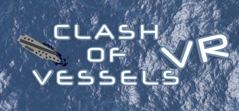 Clash of Vessels VR Game Cover