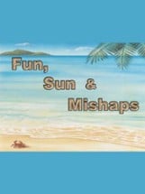 Fun, Sun & Mishaps Image