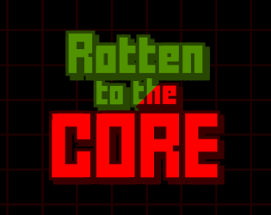 Rotten to the Core Image