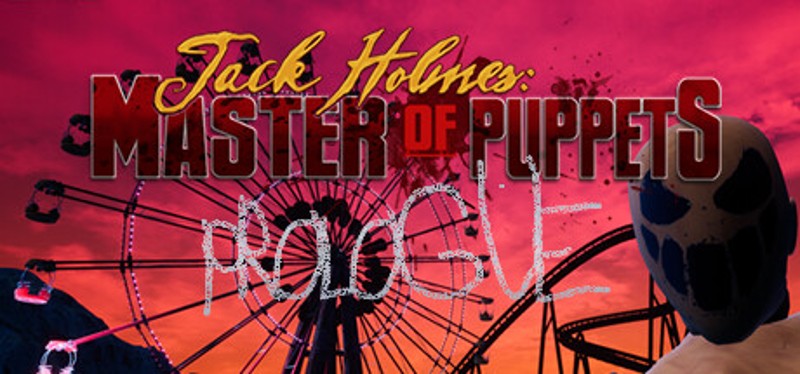 Jack Holmes : Master of Puppets PROLOGUE Game Cover