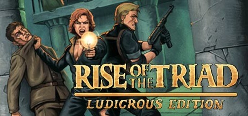 Rise of the Triad: Ludicrous Edition Game Cover