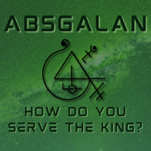 ABSGALAN: How Do You Serve The King? Image