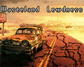 Wasteland Lewdness Image