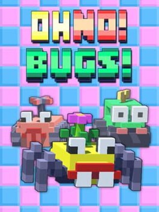 Oh No! Bugs! Game Cover