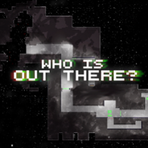 Who Is Out There? Image