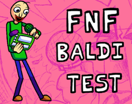 FNF Baldi Test Image