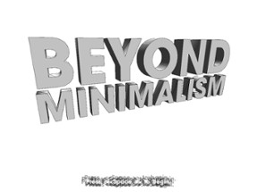 Beyond Minimalism Image