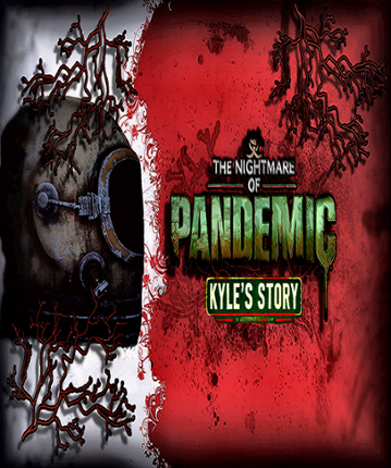 The Nightmare of Pandemic - Kyle's Story Game Cover