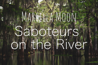 Marcella Moon: Saboteurs on the River Image