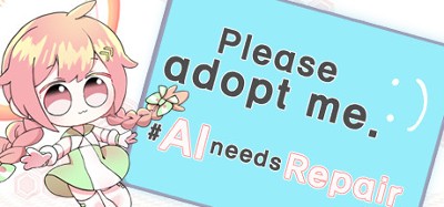 Please adopt me. # AI needs repair. Image