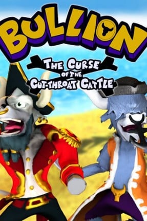 Bullion - The Curse of the Cut-Throat Cattle Game Cover