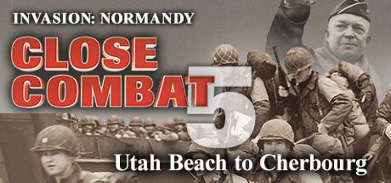 Close Combat 5: Invasion: Normandy - Utah Beach to Cherbourg Game Cover